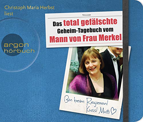 9783839812242: Das total geflschte Geheim-Tagebuch vom Mann von Frau Merkel