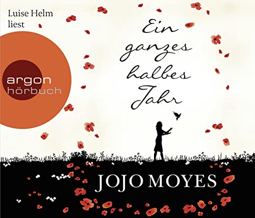Ein ganzes halbes Jahr - gelesen von Luise Helm und anderen - Moyes, Jojo