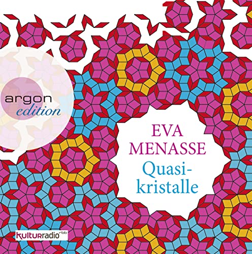 Stock image for Quasikristalle [Tontrger]. Eva Menasse. Kulturradio RBB. Regie: Ralf Ebel ; Katja Wanoth. Red. und Hrbuchfassung: Katja Wanoth, Argon-Edition for sale by Wanda Schwrer