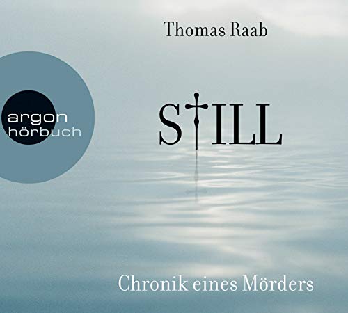 Beispielbild fr Frank Arnold liest Thomas Raab, Still : Chronik eines Mrders. red. Bearb.: Kathrin Ackermann. Regie: Harald Krewer / Argon-Hrbuch zum Verkauf von ABC Versand e.K.