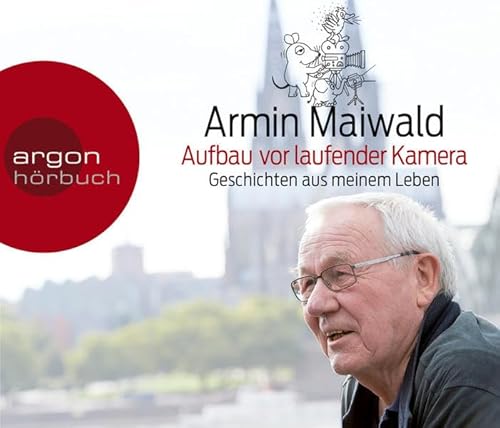 Aufbau vor laufender Kamera: Geschichte meines Lebens - Maiwald, Armin