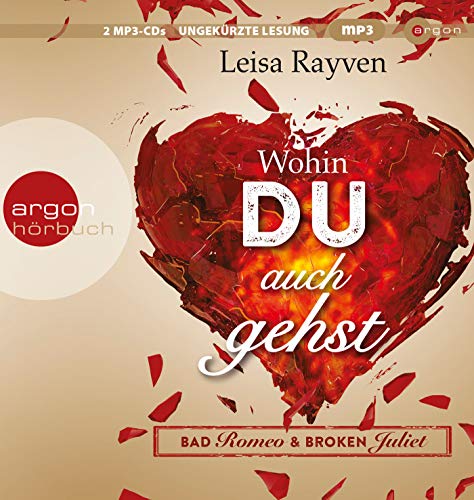 Beispielbild fr Bad Romeo & Broken Juliet - Wohin du auch gehst: Band 1 zum Verkauf von medimops