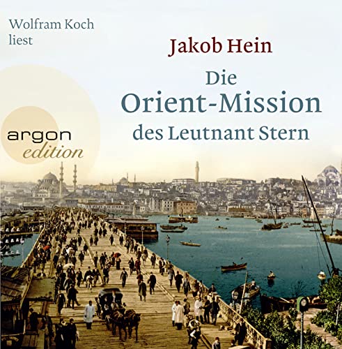 Jakob Hein. Die Orient-Mission des Leutnant Stern. 4 CDs. - Jakob Hein
