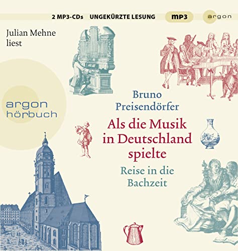 Stock image for Als die Musik in Deutschland spielte: Reise in die Bachzeit for sale by medimops
