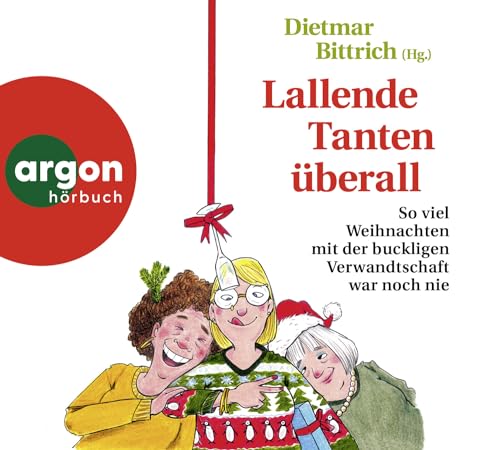 Imagen de archivo de Lallende Tanten berall: So viel Weihnachten mit der buckligen Verwandtschaft war noch nie a la venta por medimops