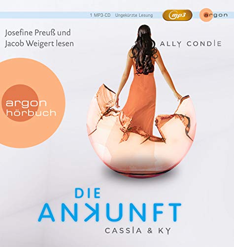 Cassia & Ky 3 - Die Ankunft (MP3-Ausgabe) - Condie, Ally