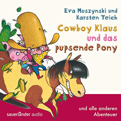 Beispielbild fr Cowboy Klaus und das pupsende Pony: . und alle anderen Abenteuer zum Verkauf von medimops