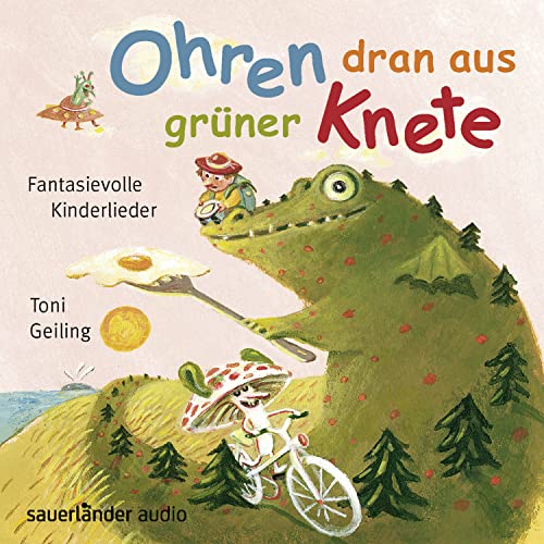 Imagen de archivo de Ohren dran aus grner Knete: Fantasievolle Kinderlieder a la venta por medimops