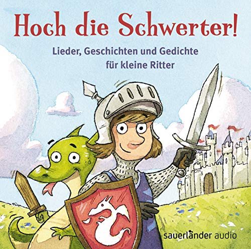 Beispielbild fr Hoch die Schwerter!: Lieder, Geschichten und Gedichte fr kleine Ritter zum Verkauf von medimops