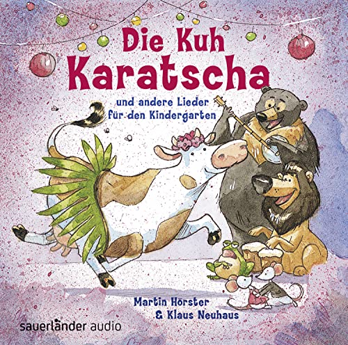 Stock image for Die Kuh Karatscha: und andere Lieder fr den Kindergarten for sale by medimops