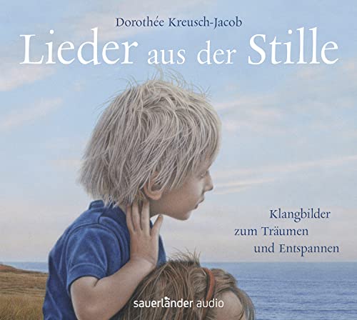 Stock image for Lieder aus der Stille: Klangbilder zum Trumen und Entspannen for sale by medimops