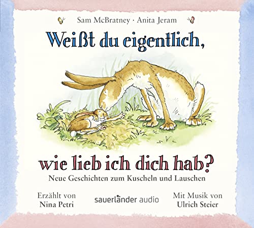 Stock image for Weit du eigentlich, wie lieb ich dich hab? - Neue Geschichten zum Kuscheln und Lauschen for sale by medimops