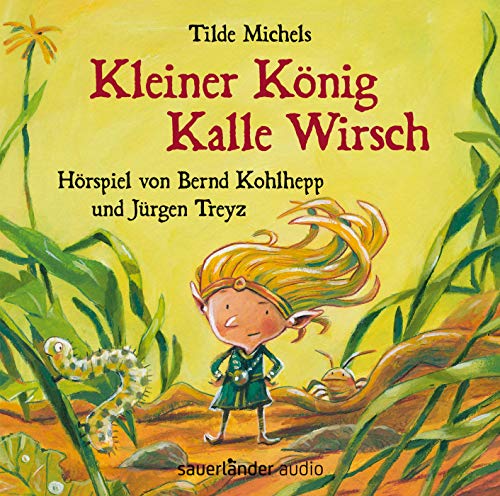 Stock image for Kleiner Knig Kalle Wirsch: Hrspiel von Bernd Kohlhepp und Jrgen Treyz for sale by medimops