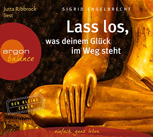 Stock image for Lass los, was deinem Glck im Weg steht for sale by medimops