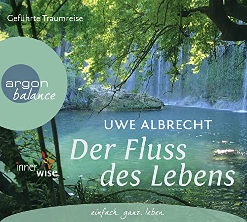 Imagen de archivo de Der Fluss des Lebens: Eine meditative Traumreise a la venta por medimops