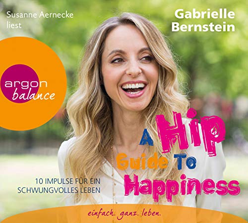 Beispielbild fr A Hip Guide to Happiness: 12 Impulse fr ein schwungvolles Leben zum Verkauf von medimops