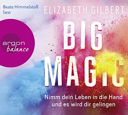 Stock image for Big Magic: Nimm dein Leben in die Hand und es wird dir gelingen for sale by medimops