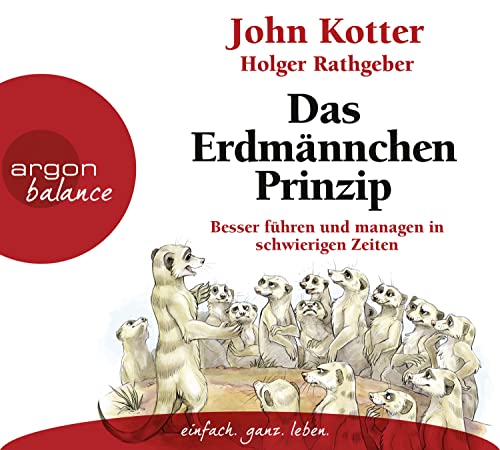 Stock image for Das Erdmnnchen-Prinzip: Besser fhren und managen in schwierigen Zeiten for sale by medimops