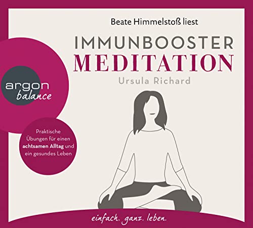 Stock image for Immunbooster Meditation: Praktische bungen fr einen achtsamen Alltag und ein gesundes Leben for sale by medimops