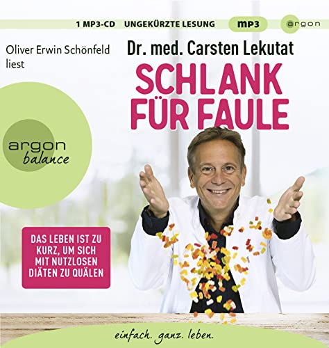 Beispielbild fr Schlank fr Faule: Das Leben ist zu kurz, um sich mit nutzlosen Diten zu qulen zum Verkauf von medimops