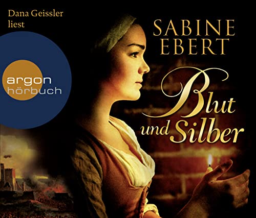 Blut und Silber (Hörbestseller) - Sabine Ebert