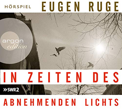 Beispielbild fr In Zeiten des abnehmenden Lichts [Tontrger] : Hrspiel. Eugen Ruge. SWR2. Sprecher: Dieter Mann ; Devid Striesow ; Hans Teuscher . Hrspielbearb.: Leonhard Koppelmann. Regie: Leonhard Koppelmann. Dramaturgie: Andrea Oetzmann, Argon-Edition zum Verkauf von Wanda Schwrer