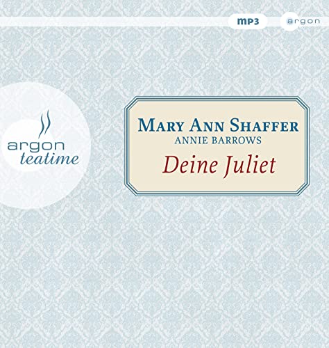 Deine Juliet: Club der Guernseyer Freunde von Dichtung und Kartoffelschalenauflauf (Sonderedition) - Shaffer, Mary Ann