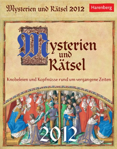 Imagen de archivo de Mysterien und Rtsel 2012: Knobeleien und Kopfnsse rund um vergangene Zeiten a la venta por medimops