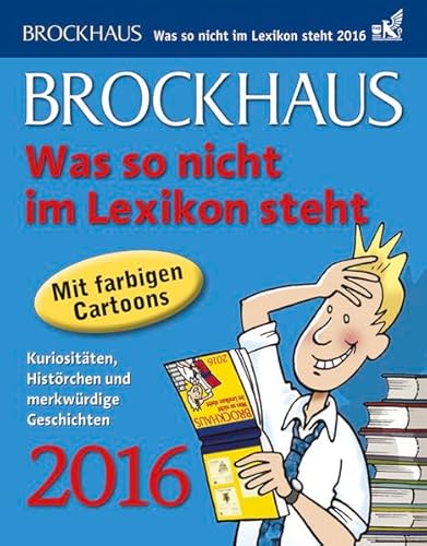 Stock image for Brockhaus Was so nicht im Lexikon steht 2016: Kuriositten, Histrchen und merkwrdige Geschichten for sale by medimops