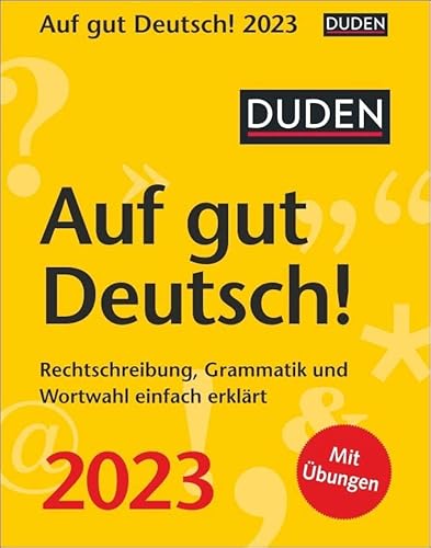 Beispielbild fr Duden Auf gut Deutsch! Tagesabreikalender 2023: Rechtschreibung, Grammatik und Wortwahl einfach erklrt zum Verkauf von medimops