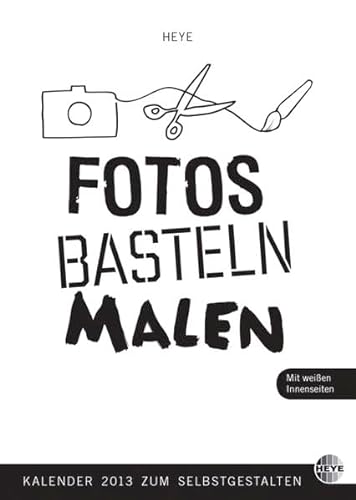 Beispielbild fr Fotos Malen Basteln wei A4 2013 zum Verkauf von Buchpark