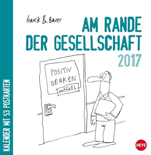 9783840144387: Hauck & Bauer: Am Rande der Gesellschaft Aufstell-Postkartenkalender 2017: Wochenkalender