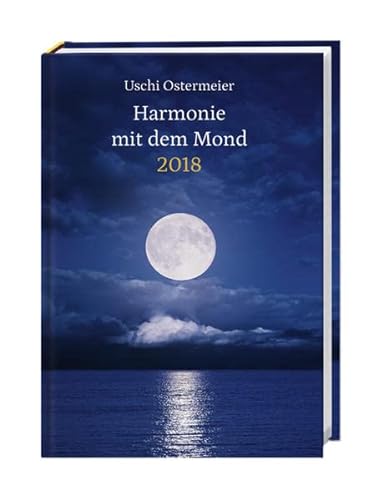 9783840156908: Harmonie mit dem Mond Kalenderbuch A6 - Kalender 2018