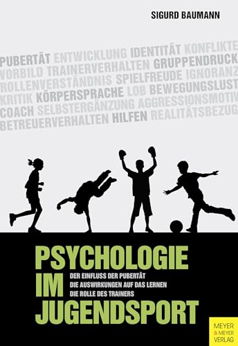 Beispielbild fr Psychologie im Jugendsport: Der Einfluss der Pubertt- Die Auswirkungen auf das Lernen - zum Verkauf von medimops