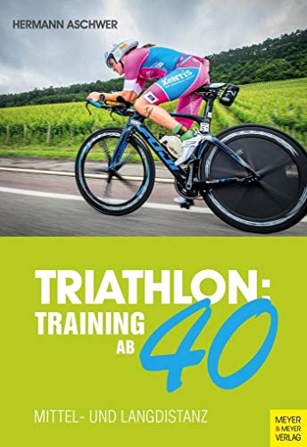 Beispielbild fr Triathlon: Training ab 40: Mittel- und Langdistanz zum Verkauf von medimops