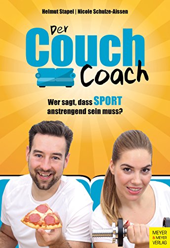 Stock image for Der Couch Coach: Wer sagt, dass Sport anstrengend sein muss? for sale by medimops
