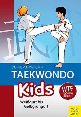 Beispielbild fr Taekwondo Kids: Weigurt bis Gelbgrngurt zum Verkauf von medimops