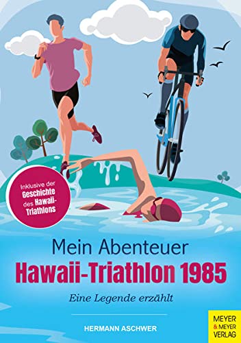Beispielbild fr Mein Abenteuer Hawaii-Triathlon 1985 zum Verkauf von GreatBookPrices