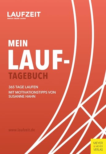 Stock image for Mein Lauf-Tagebuch - 365 Tage laufen: Mit Motivationstipps von Susanne Hahn for sale by medimops