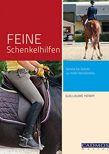 Stock image for Feine Schenkelhilfen: Schritt fr Schritt zu mehr Verstndnis for sale by medimops