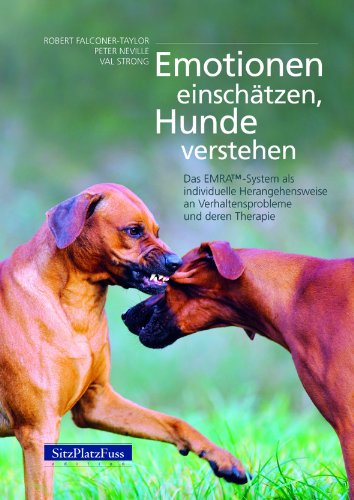 Stock image for Emotionen einschtzen, Hunde verstehen: Das EMRA TM-System als individuelle Herangehensweise an Verhaltensprobleme und deren Therapie for sale by medimops