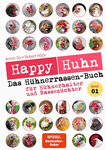 9783840430664: Happy Huhn - Das Hhnerrassenbuch, Band 1: fr Hhnerhalter und Rassezchter