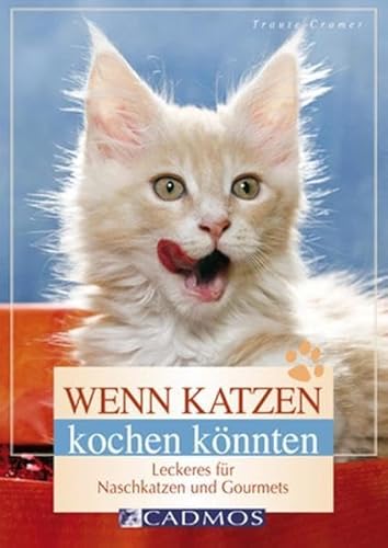 9783840440052: Wenn Katzen kochen knnten: Leckeres fr Naschkatzen und Gourmets