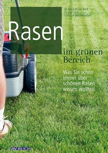 Stock image for Rasen im grnen Bereich: Was Sie schon immer ber schnen Rasen wissen wollten for sale by medimops