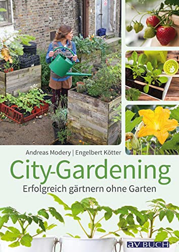 Beispielbild fr City-Gardening: Erfolgreich Grtnern ohne Garten zum Verkauf von medimops