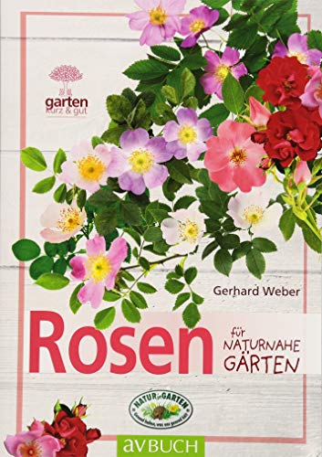Beispielbild fr Rosen fr naturnahe Grten (Garten kurz & gut) zum Verkauf von medimops