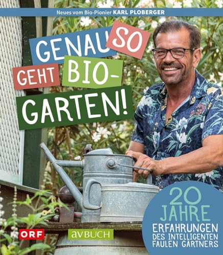 Beispielbild fr Genau so geht Bio-Garten!: 20 Jahre Erfahrungen des intelligenten, faulen Grtners (avBuch im Cadmos Verlag: im Cadmos Verlag) zum Verkauf von medimops