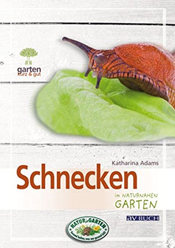 Stock image for Schnecken im naturnahen Garten for sale by medimops