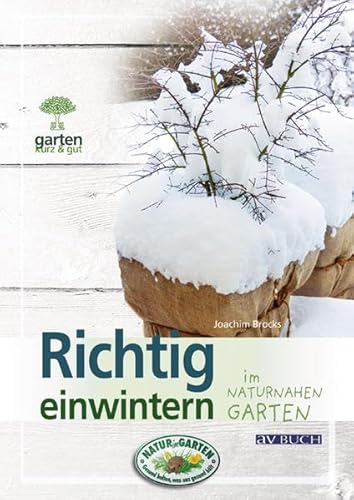 Imagen de archivo de Richtig einwintern: im naturnahen Garten a la venta por Ammareal