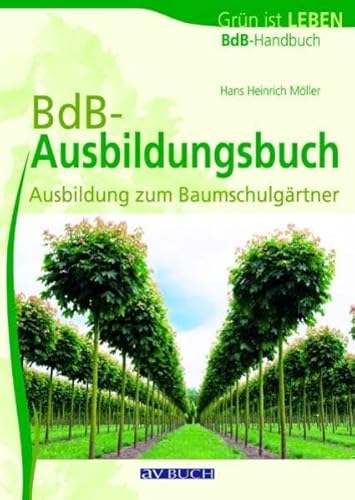 Beispielbild fr BdB-Ausbildungsbuch: Ausbildung zum Baumschulgrtner zum Verkauf von medimops